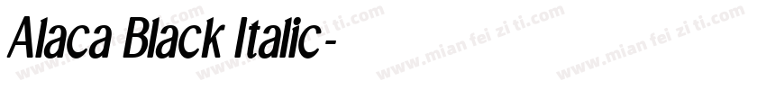 Alaca Black Italic字体转换
